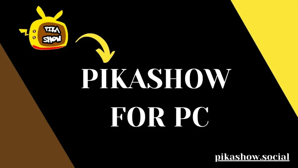 Pikashow For PC